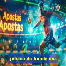 juliana do bonde nua